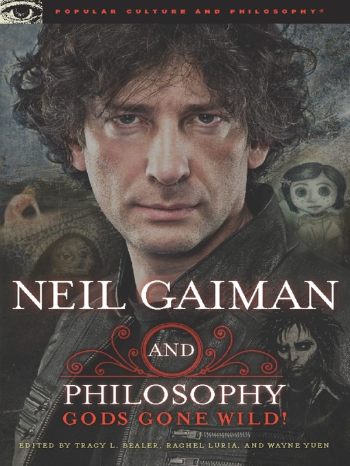 Title details for Neil Gaiman and Philosophy by Tracy L. Bealer - Available